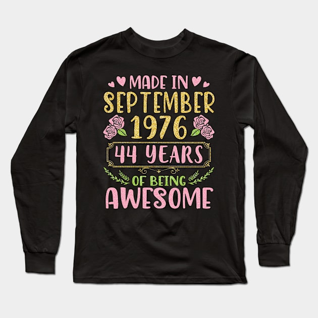 Made In September 1976 Happy Birthday 44 Years Of Being Awesome To Me You Nana Mom Daughter Long Sleeve T-Shirt by bakhanh123